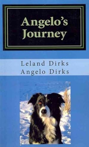 Seller image for Angelo's Journey : A Border Collie's Quest for Home for sale by GreatBookPricesUK