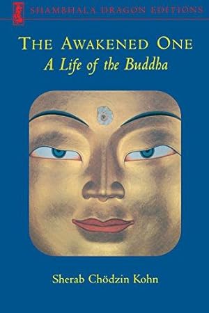 Bild des Verkufers fr The Awakened One: A Life of the Buddha (Shambhala Dragon Editions) zum Verkauf von WeBuyBooks