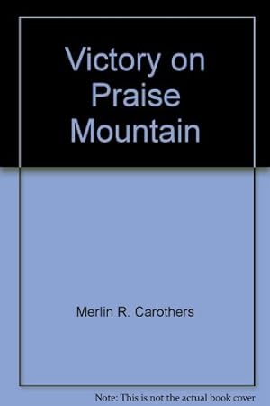 Bild des Verkufers fr Victory on Praise Mountain zum Verkauf von WeBuyBooks