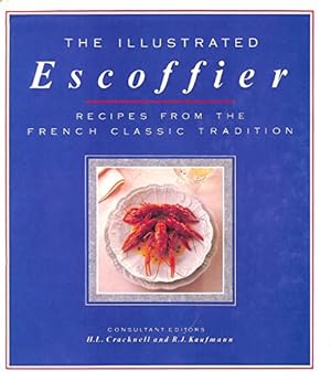 Bild des Verkufers fr Illustrated Escoffier: Classic Recipes from "Le Guide Culinaire" zum Verkauf von WeBuyBooks