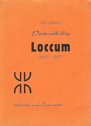 Bild des Verkufers fr 30 Jahre Pastoralkolleg Loccum 1947 - 1977 / Berichte und Dokumente zum Verkauf von Bcherhandel-im-Netz/Versandantiquariat