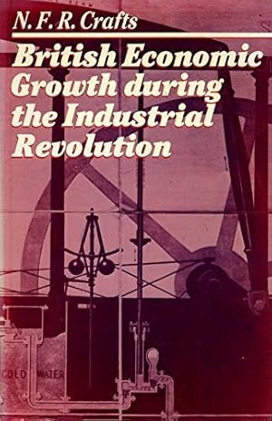 Bild des Verkufers fr British Economic Growth During the Industrial Revolution zum Verkauf von WeBuyBooks