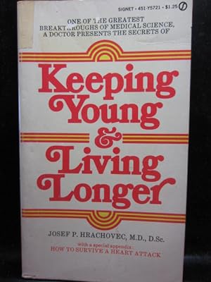 KEEPING YOUNG & LIVING LONGER