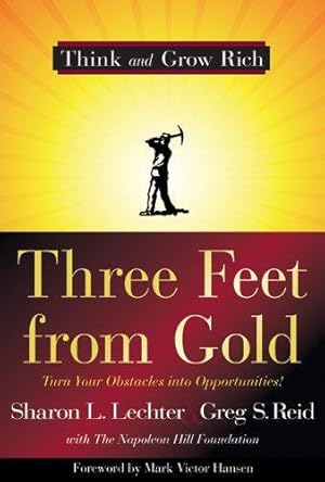 Seller image for Three Feet from Gold: Turn Your Obstacles in Opportunities (Think and Grow Rich) for sale by WeBuyBooks