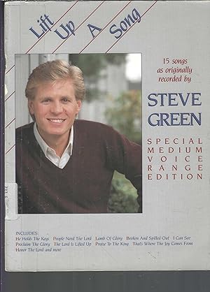 Image du vendeur pour Lift Up A Song: 15 Songs as Recorded by Steve Green (Special Medium Voice Edition) mis en vente par Vada's Book Store
