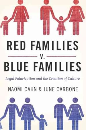 Imagen del vendedor de Red Families V. Blue Families : Legal Polarization and the Creation of Culture a la venta por GreatBookPricesUK