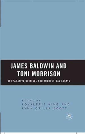 Imagen del vendedor de James Baldwin and Toni Morrison : Comparative Critical and Theoretical Essays a la venta por GreatBookPricesUK
