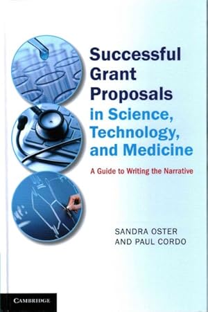 Seller image for Successful Grant Proposals in Science, Technology, and Medicine : A Guide to Writing the Narrative for sale by GreatBookPricesUK