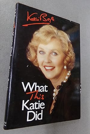 Seller image for What This Katie Did an Autobiography for sale by Baggins Book Bazaar Ltd