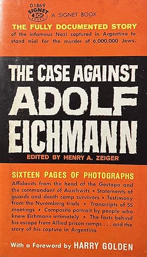 The Case Against Adolf Eichmann