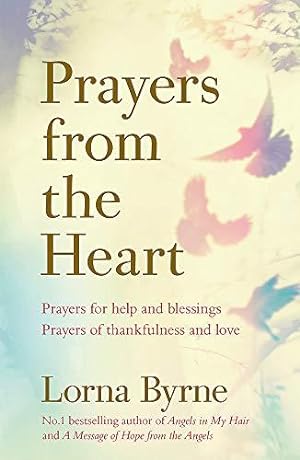 Bild des Verkufers fr Prayers from the Heart: Prayers for help and blessings, prayers of thankfulness and love zum Verkauf von WeBuyBooks