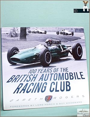 Bild des Verkufers fr 100 Years of the British Automobile Racing Club zum Verkauf von BookLovers of Bath