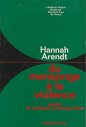 Seller image for DU MENSONGE A LA VIOLENCE Essais de politique contemporaine for sale by Librairie l'Aspidistra