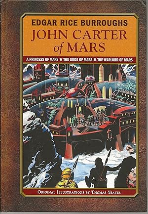 John Carter of Mars: A Princess of Mars, The Gods of Mars, The Warlord of Mars (Library of Wonder)