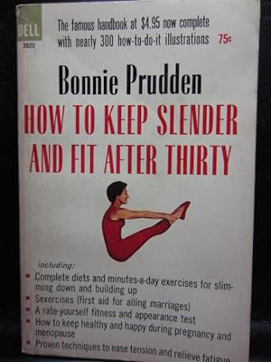 Seller image for HOW TO KEEP SLENDER AND FIT AFTER THIRTY (1963 Issue) for sale by The Book Abyss