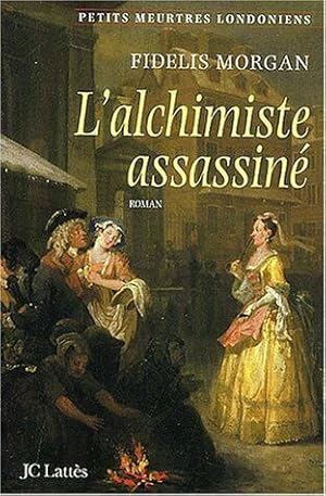 L'Alchimiste Assassine. Une Enquete De La Comtesse Ashby De La Zouche