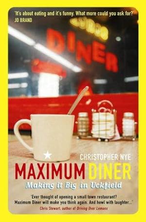 Seller image for Maximum Diner: Making it Big in Uckfield for sale by WeBuyBooks