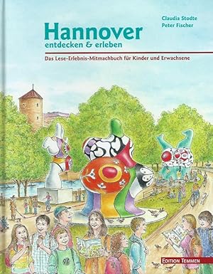 Bild des Verkufers fr Hannover entdecken & erleben Lese - Erlebnis - Mitmachbuch fr Kinder und Erwachsene zum Verkauf von Bcherhandel-im-Netz/Versandantiquariat