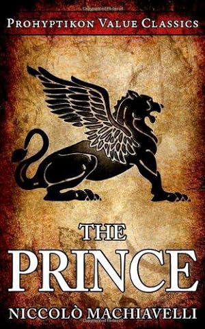 Imagen del vendedor de The Prince (Prohyptikon Value Classics) a la venta por WeBuyBooks