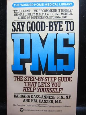 SAY GOODBYE TO PMS: The Step-By-Step Guide That Lets You Help Yourself!