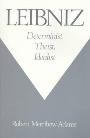 Imagen del vendedor de Leibniz : Determinist, Theist, Idealist a la venta por GreatBookPricesUK