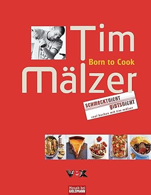 Bild des Verkufers fr Born to Cook: Schmeckt nicht - gibts nicht zum Verkauf von Dmons & Merveilles