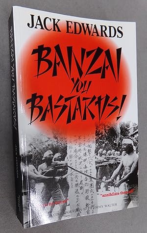 Image du vendeur pour Banzai, You Bastards ! mis en vente par Baggins Book Bazaar Ltd