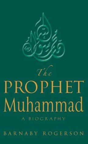 Seller image for The Prophet Muhammad for sale by WeBuyBooks 2