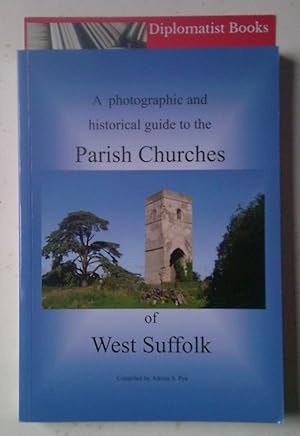 A Photographic and Historical Guide to the Parish Churches of West Suffolk (Parishfinder Series)