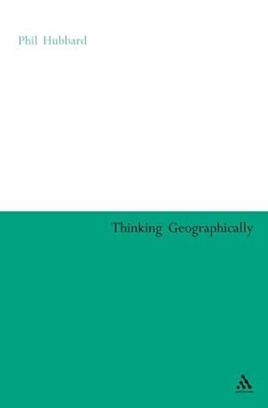 Seller image for Thinking Geographically : Space, Theory and Contemporary Human Geography for sale by GreatBookPricesUK