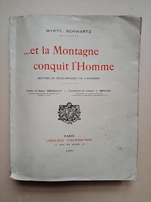 Bild des Verkufers fr et la Montagne conquit l'homme. zum Verkauf von Bibliothque d'un amateur