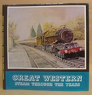 Imagen del vendedor de Great Western Steam Through The Years a la venta por Eastleach Books