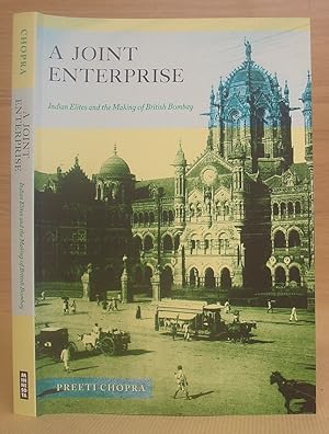 Seller image for A Joint Enterprise - Indian Elites And The Making Of British Bombay for sale by Eastleach Books