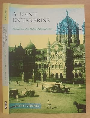 Seller image for A Joint Enterprise - Indian Elites And The Making Of British Bombay for sale by Eastleach Books