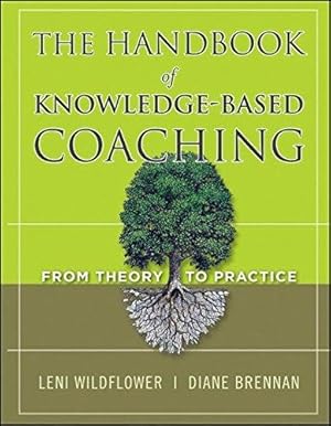 Image du vendeur pour The Handbook of Knowledge-Based Coaching: From Theory to Practice mis en vente par WeBuyBooks