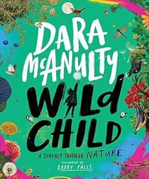 Seller image for Wild Child: A Journey Through Nature for sale by WeBuyBooks