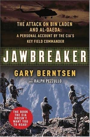 Bild des Verkufers fr Jawbreaker: The Attack On Bin Laden and Al-Qaeda: A Personal Account By The Cia's Key Field Commander zum Verkauf von WeBuyBooks