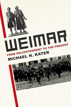 Bild des Verkufers fr Weimar: From Enlightenment to the Present zum Verkauf von WeBuyBooks