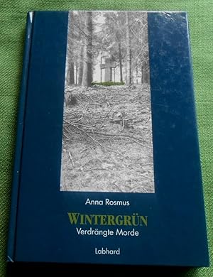 Imagen del vendedor de Wintergrn. Verdrngte Morde. Mit einem Vorwort von Ignaz Bubis. a la venta por Versandantiquariat Sabine Varma