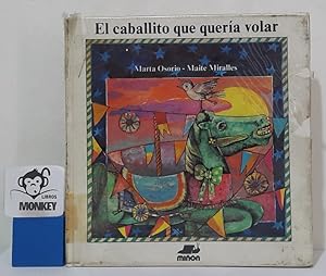 Seller image for El caballito que quera volar for sale by MONKEY LIBROS