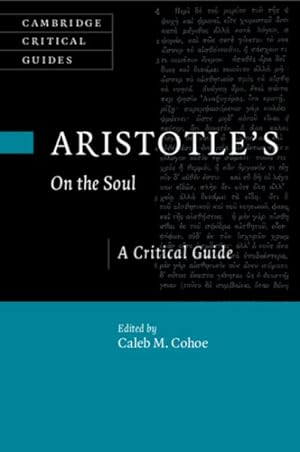 Immagine del venditore per Aristotle's on the Soul : A Critical Guide venduto da GreatBookPricesUK