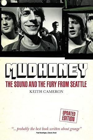 Bild des Verkufers fr Mudhoney: The Sound and The Fury from Seattle (Updated Edition) zum Verkauf von WeBuyBooks