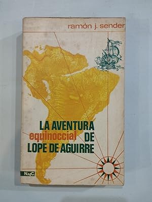 Imagen del vendedor de La aventura equinoccial de Lope de Aguirre a la venta por Saturnlia Llibreria