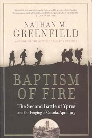 Seller image for Baptism of Fire : The Second Battle of Ypres and the Forging of Canada, April 1915 for sale by GreatBookPricesUK