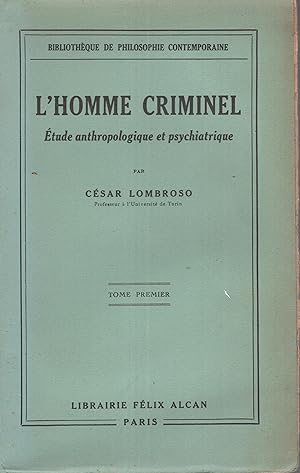 Image du vendeur pour L'homme criminel; tude anthropologique et psychiatrique I & II mis en vente par LIBRAIRIE PIMLICO