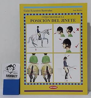 Immagine del venditore per C�mo mejorar la posici�n del jinete. Gu�as ecuestres ilustradas venduto da MONKEY LIBROS