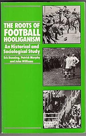 Image du vendeur pour Roots of Football Hooliganism mis en vente par WeBuyBooks