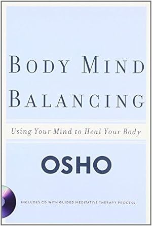 Bild des Verkufers fr Body Mind Balancing: Using Your Mind to Heal Your Body zum Verkauf von WeBuyBooks