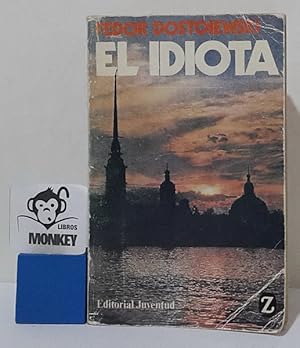 Imagen del vendedor de El idiota a la venta por MONKEY LIBROS