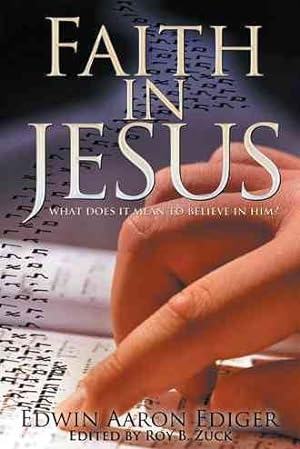 Immagine del venditore per Faith in Jesus : What Does It Mean to Believe in Him? venduto da GreatBookPricesUK